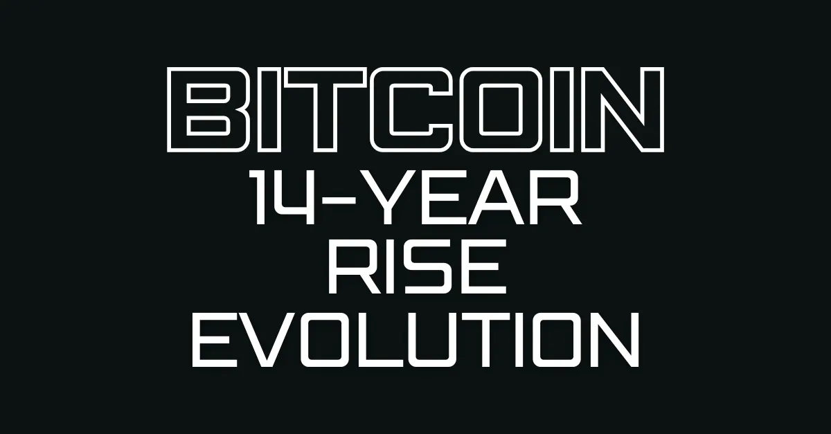 Bitcoin's 14-Year Rise Evolution, Key Milestones, and What Lies Ahead