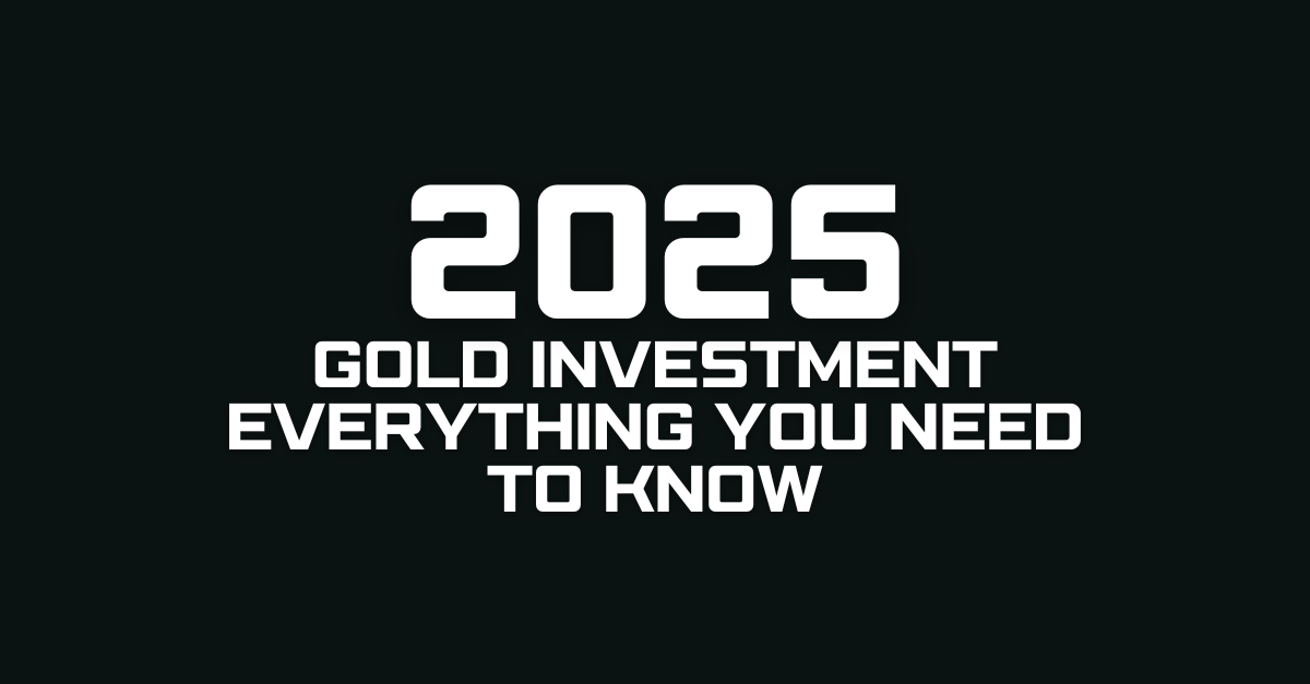 Gold Investment in 2025 Everything You Need to Know