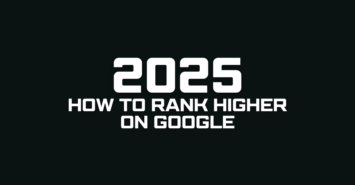 SEO Trends for 2025 How to Rank Higher on Google
