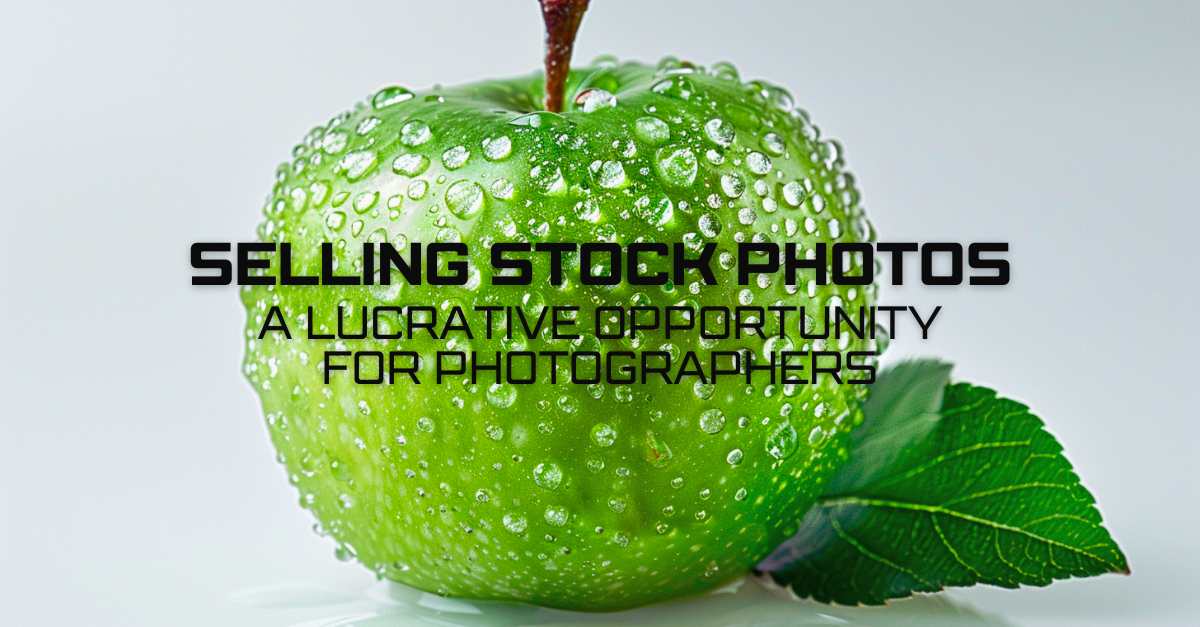 Selling Stock Photos A Lucrative Opportunity for Photographers