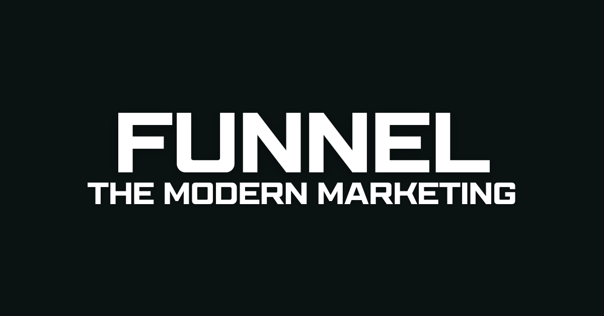 The Modern Marketing Funnel