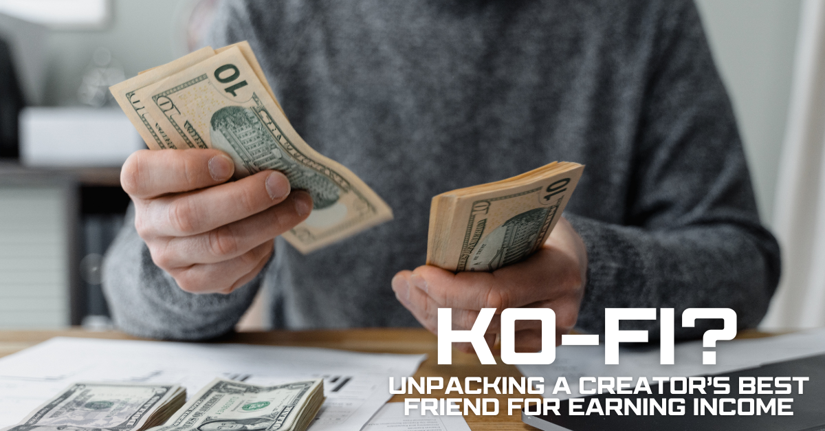 What is Ko-fi? Unpacking a Creator's Best Friend for Earning Income