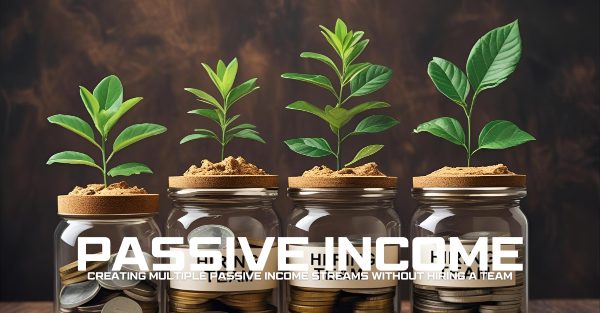 From Zero to AI Portfolio Creating Multiple Passive Income Streams Without Hiring a Team