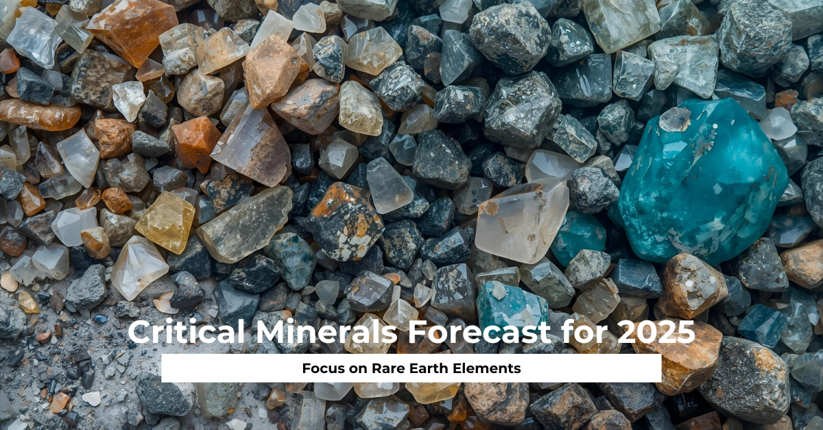 Critical Minerals Forecast for 2025 Focus on Rare Earth Elements