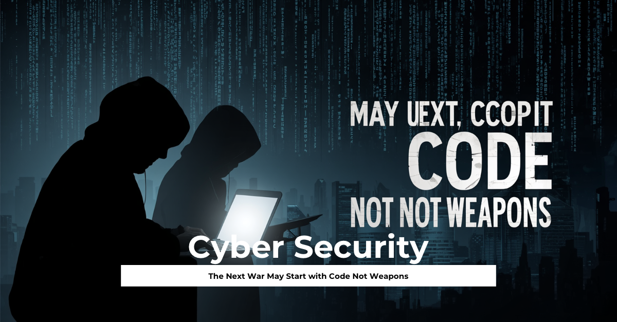 The Next War May Start with Code, Not Weapons AI and the Future of Cyber Warfare