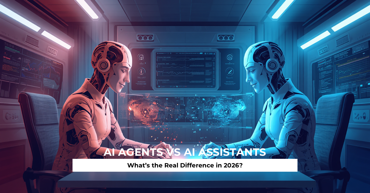 AI Agents vs AI Assistants What's the Real Difference in 2026?